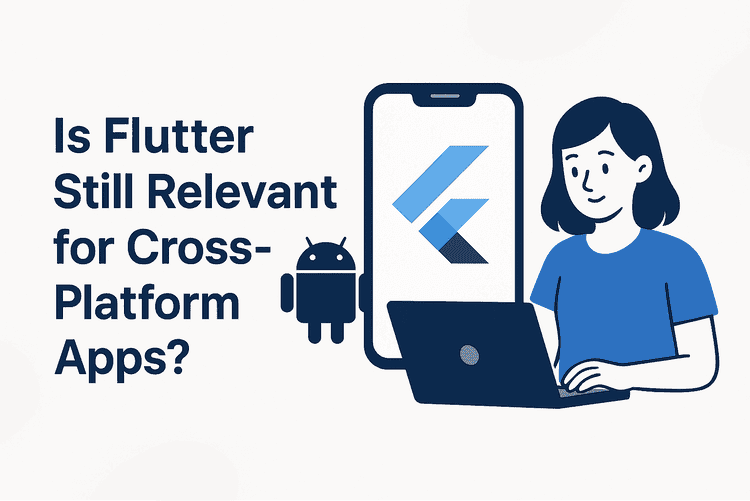 Cover image for Is Flutter Still Relevant for Cross-Platform App Development?